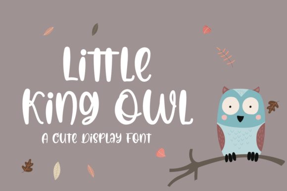 Little King Owl: A Playful Display Font for Digital Design