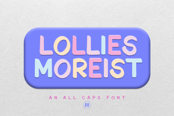 Lollies Moreist: The Playful Display Font for Your Craft Business