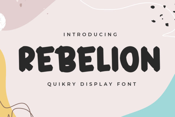 Rebelion: A Font for Friendly and Playful Branding